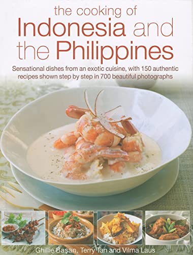 9780754819059: Cooking of Indonesia and the Philippines: Sensational Dishes from an Exotic Cuisine, with 150 Authentic Recipes Shown Step-By-Step in 750 Beautiful Photographs