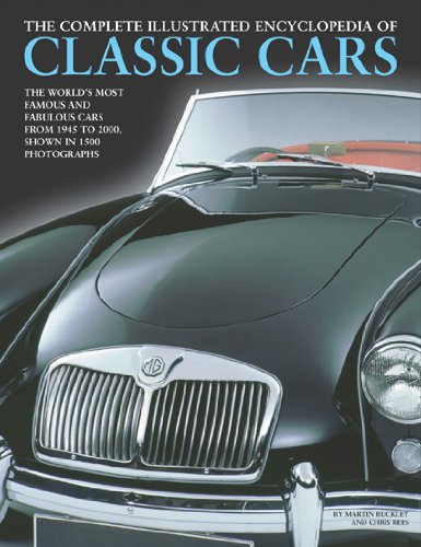 Stock image for The Complete Illustrated Encyclopedian of Classic Cars (Complete Illustraetd Encyclopd): The World's Most Famous and Fabulous Cars from 1945 to 2000 Shown in 1500 Photographs for sale by WorldofBooks