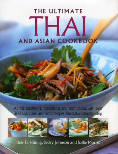 Beispielbild fr Ultimate Thai and South-east Asian Cookbook, The zum Verkauf von Books & Bygones