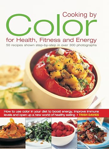 Stock image for Cooking by Colour for Health, Fitness and Energy for sale by Blackwell's