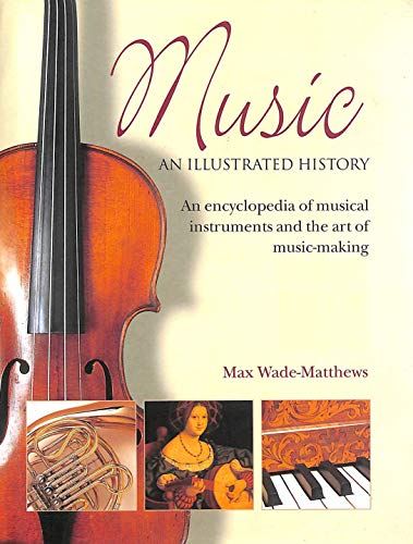 Stock image for Music: An Illustrated History for sale by AwesomeBooks