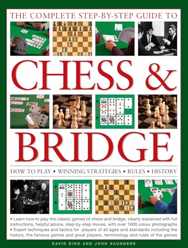 Imagen de archivo de The Complete Step-By-Step Guide to Chess & Bridge: How to play, winning strategies, rules and history a la venta por Books From California