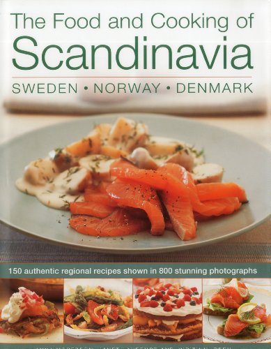 Stock image for The Food and Cooking of Scandinavia: Sweden, Norway & Denmark: 150 Authentic Regional Recipes shown in 800 stunning photographs for sale by ZBK Books