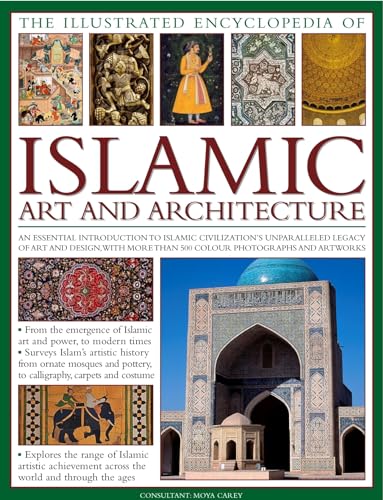 Illustrated Encyclopedia of Islamic Art and Architecture (Hardcover) - Moya Carey