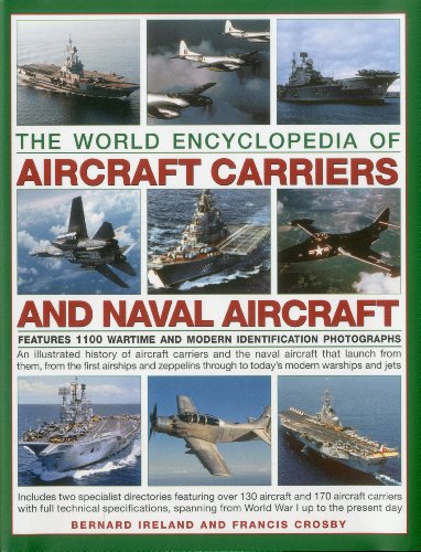 Stock image for The World Encyclopedia of Aircraft Carriers and Naval Aircraft: An Illustrated History of Aircraft Carriers and the Naval Aircraft That Launch from Th for sale by ThriftBooks-Dallas