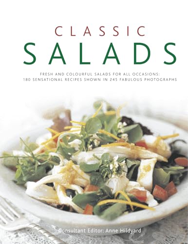 Beispielbild fr Classic Salads: Fresh and Vibrant Salads for All Occasions: 180 Sensational Recipes Shown in 245 Fabulous Photographs zum Verkauf von WorldofBooks