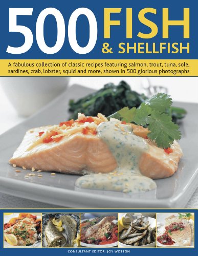 Beispielbild fr 500 Fish & Shellfish: A fabulous collection of classic recipes featuring salmon, trout, tuna, sole, sardines, crab, lobster, squid and more, shown in 500 glorious photographs zum Verkauf von HPB-Diamond