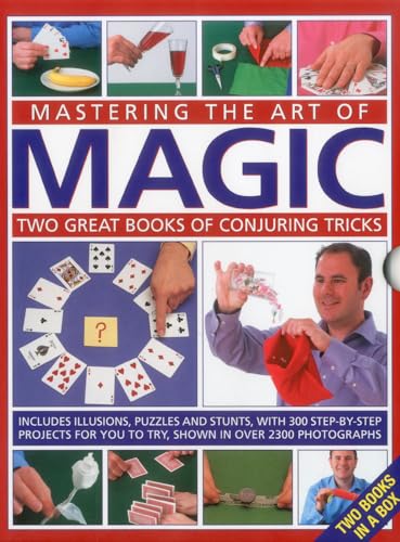 Imagen de archivo de Mastering the Art of Magic: Two Great Books of Conjuring Tricks: Includes Illusions, Puzzles and Stunts with 300 Step-By-Step Projects for You to a la venta por ThriftBooks-Atlanta