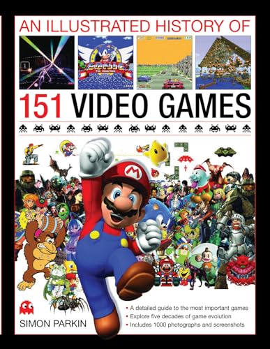 Beispielbild fr The Illustrated History of 151 Videogames: A Detailed Guide to the Most Important Games zum Verkauf von WorldofBooks