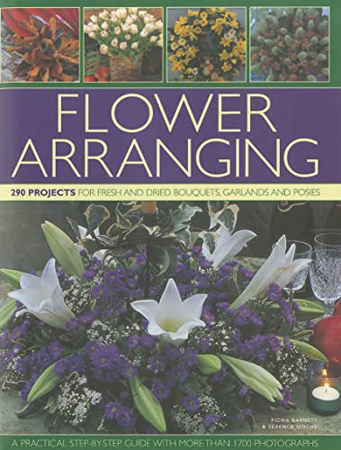 Flower Arranging: 290 projects for fresh and dried bouquets, garlands and posies (9780754824039) by Barnett, Fiona; Moore, Terence