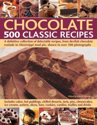 Beispielbild fr Chocolate 500 Classic Recipes: A Definitive Collection of Delectable Recipes, from Devilish Chocolate Roulade to Mississippi Mud Pie zum Verkauf von WorldofBooks