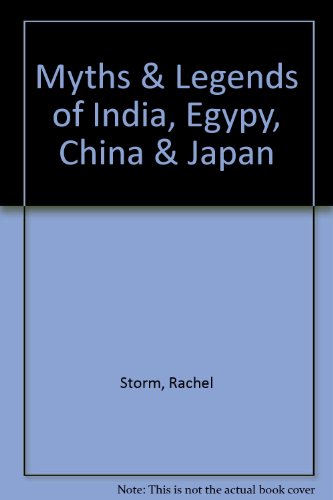 Stock image for Myths & Legends of India, Egypy, China & Japan for sale by Better World Books: West