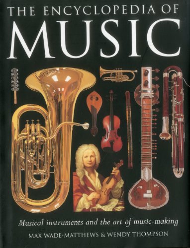 9780754824435: The Encyclopedia of Music: Musical instruments and the art of music-making