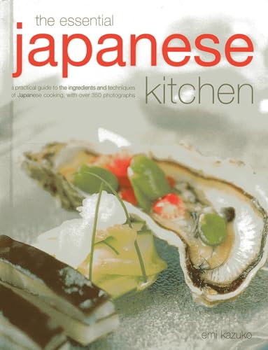 Imagen de archivo de The Essential Japanese Kitchen: A practical guide to the ingredients and techniques of Japanese cooking, with over 350 photographs a la venta por HPB-Ruby