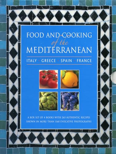 Stock image for Food and Cooking of the Mediterranean: Italy, Greece, Spain & France: A box set of 4 96-page books with 265 authentic recipes shown in more than 1160 evocative photographs for sale by PlumCircle