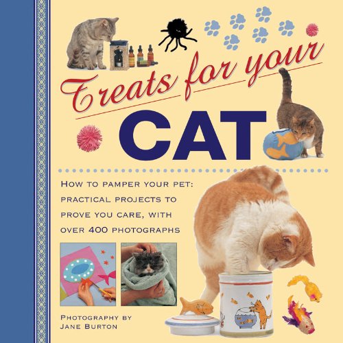 Imagen de archivo de Treats for Your Cat : How to Pamper Your Pet: Practical Projects to Prove You Care a la venta por Better World Books: West