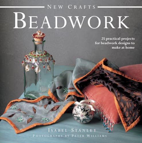 Stock image for New Crafts: Beadwork: 25 Practical Projects for Beadwork Design to Make at Home for sale by WorldofBooks