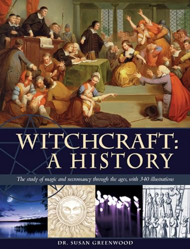 Beispielbild fr Witchcraft: A History: The study of magic and necromancy through the ages, with 340 illustrations zum Verkauf von HPB-Ruby