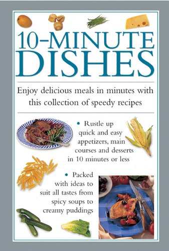 9780754826460: 10-Minute Dishes: Enjoy delicious meals in minutes with this collection of speedy recipes