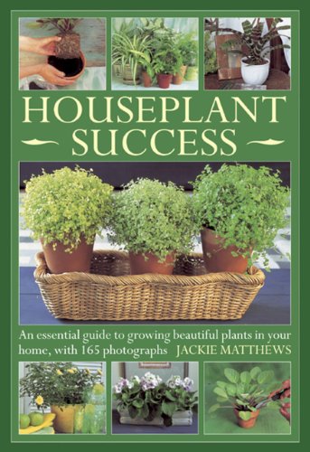 Beispielbild fr Houseplant Success: An Essential Guide to Growing Beautiful Plants in Your Home, with 165 Photographs zum Verkauf von ThriftBooks-Dallas