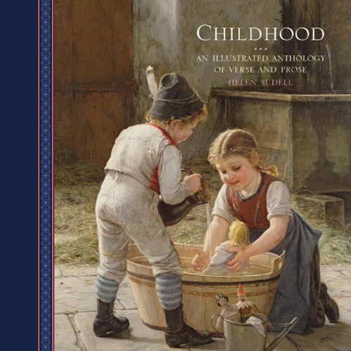 Beispielbild fr Childhood: an Illustrated Anthology of Verse and Prose zum Verkauf von AwesomeBooks