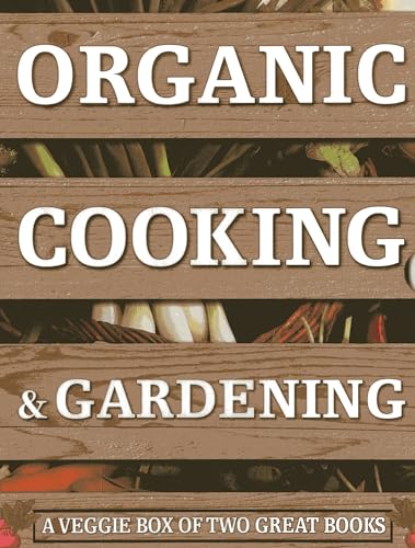 Stock image for Organic Cooking and Gardening : A Veggie Box of Two Great Books for sale by Better World Books Ltd