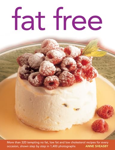 Beispielbild fr Fat Free : More Than 320 Tempting No Fat, Low Fat and Low Cholesterol Recipes for Every Occasion zum Verkauf von Better World Books