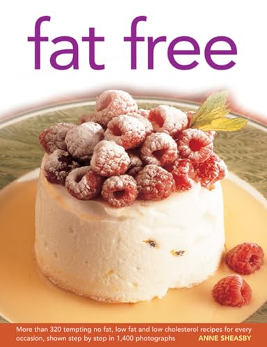Imagen de archivo de Fat Free : More Than 320 Tempting No Fat, Low Fat and Low Cholesterol Recipes for Every Occasion a la venta por Better World Books
