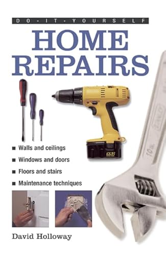 Beispielbild fr Do-It-Yourself Home Repairs : A Practical Illustrated Guide to the Basic Skills Needed to Tackle Repairs in the Home zum Verkauf von Better World Books