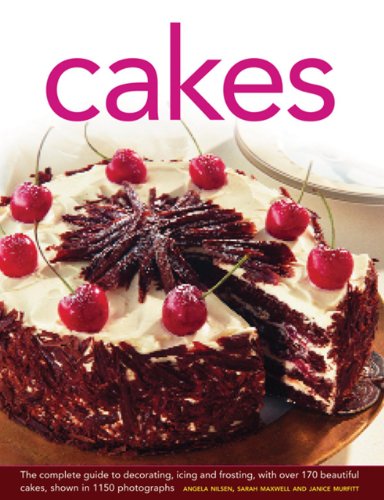 Imagen de archivo de Cakes : The Complete Guide to Decorating, Icing and Frosting, with over 170 Beautiful Cakes, Shown in 1150 Photographs a la venta por Better World Books