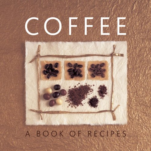 Beispielbild fr Coffee: A Book of Recipes zum Verkauf von Books From California