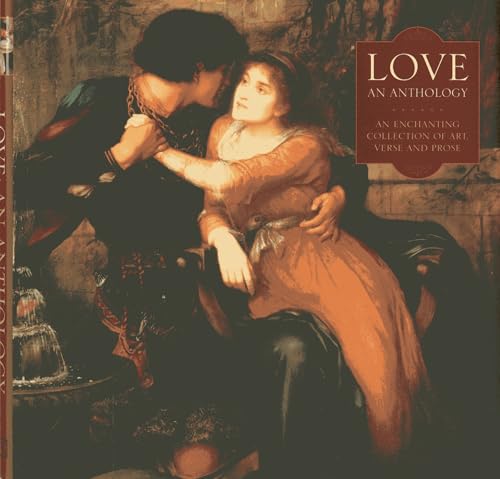 Love: An Enchanting Collection of Art, Verse and Prose - Steve Dobell