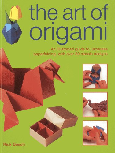 Beispielbild fr The Art of Origami: An Illustrated Guide to Japanese Paperfolding, with Over 30 Classic Designs zum Verkauf von WorldofBooks