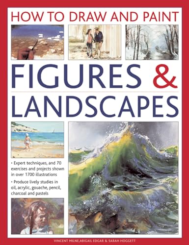 Stock image for How to Draw and Paint Figures & Landscapes: Expert Techniques, and 70 Exercises and Projects Shown in Over 1700 Illustrations for sale by ThriftBooks-Dallas