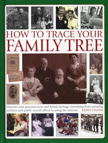 Beispielbild fr How to Trace Your Family Tree: Discover and Record Your Personal Roots and Heritage: Everything from Accessing Archives and Public Record Offices to . Public Record Offices to Using the Internet zum Verkauf von WorldofBooks