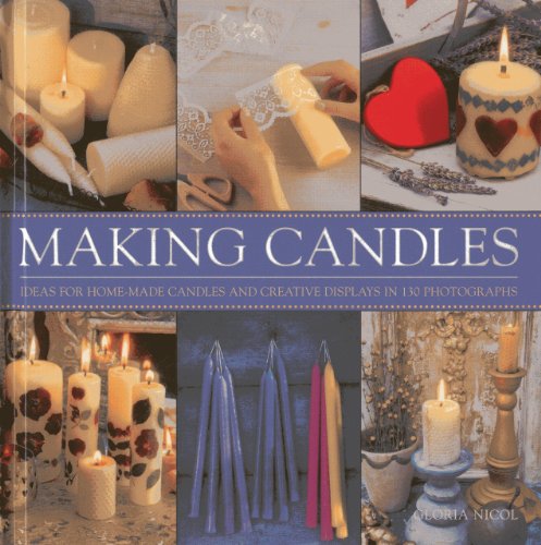 Beispielbild fr Making Candles: Ideas for Home-made Candles and Creative Displays in 130 Photographs zum Verkauf von WorldofBooks