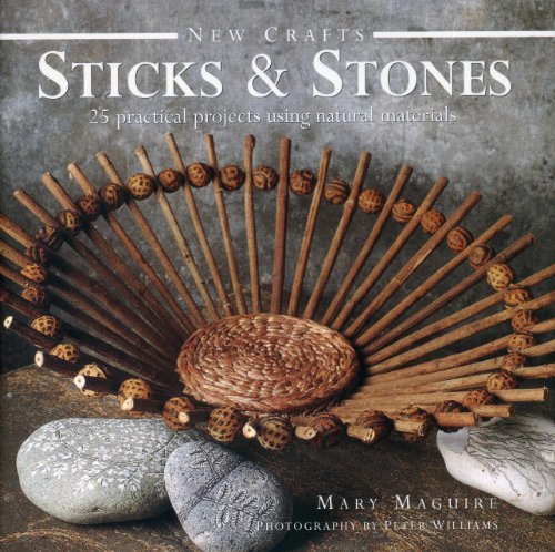Imagen de archivo de New Crafts: Sticks and Stones: 25 Practical Projects Using Natural Materials a la venta por WorldofBooks