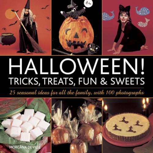 9780754828396: Halloween! Tricks, Treats, Fun & Sweets: 25 Seasonal Ideas for All the Family, with 100 Photographs