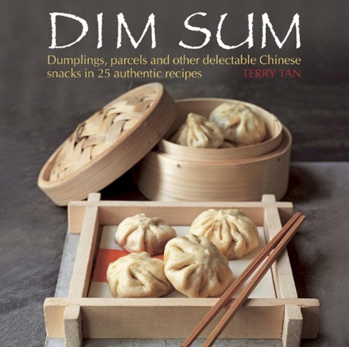 9780754828402: Dim Sum: Dumplings, Parcels and Other Delectable Chinese Snacks in 25 Authentic Recipes