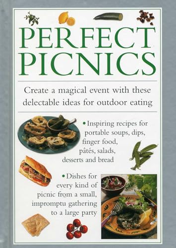 Beispielbild fr Perfect Picnics: Create a Magical Event with These Delectable Ideas for Outdoor Eating zum Verkauf von WorldofBooks