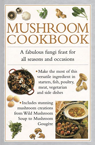 9780754829935: Mushroom Cookbook: A fabulous fungi feast for all seasons and occasions