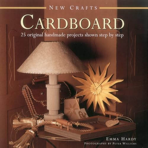 Stock image for Cardboard : 25 Original Handmade Projects Shown Step by Step for sale by Better World Books