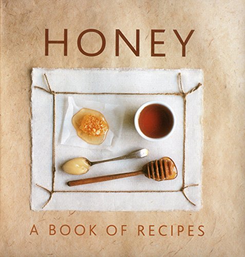 Beispielbild fr Honey: A Book of Recipes zum Verkauf von WorldofBooks