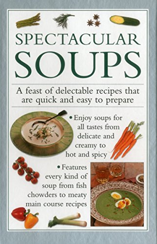 Beispielbild fr Spectacular Soups zum Verkauf von Blackwell's
