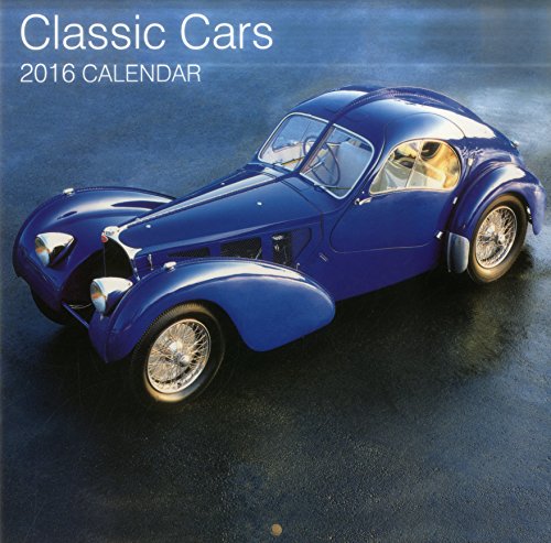 Imagen de archivo de 2016 Calendar: Classic Cars a la venta por Best and Fastest Books
