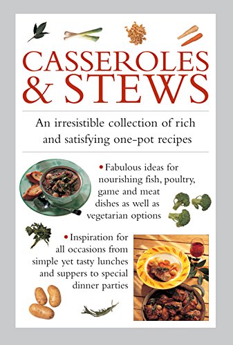 Stock image for Casseroles and Stews : An Irresistible Collection of Rich and Satisfying One-Pot Recipes for sale by Better World Books: West