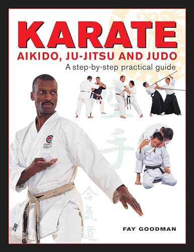 Stock image for Karate, Aikido, Ju-Jitsu and Judo: A Step-By-Step Practical Guide for sale by ThriftBooks-Atlanta