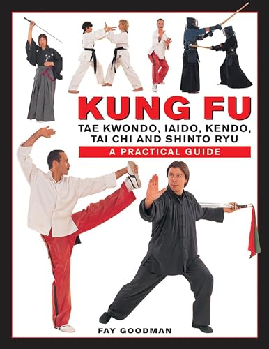 9780754831693: Kung Fu: Tae Kwondo, Aiado, Kendo, Tai Chi and Shinto Ryu