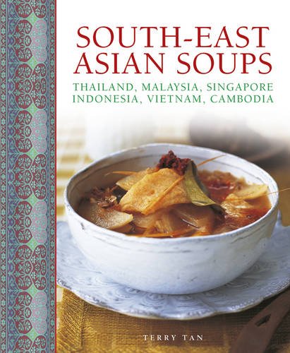Imagen de archivo de South-East Asian Soups a la venta por Blackwell's