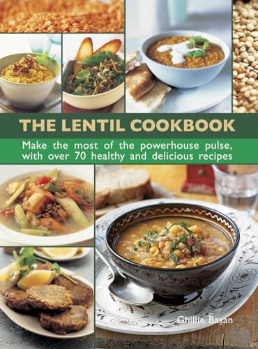 9780754832119: The Lentil Cookbook: Make the most of the powerhouse pulse, with over 70 healthy and delicious recipes